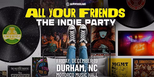 ALL YOUR FRIENDS: THE INDIE PARTY at Motorco Music Hall