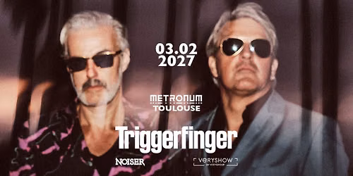 Triggerfinger & guest | Le Metronum