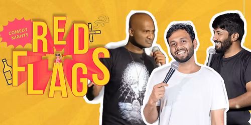 Red Flags : Standup Comedy Show
