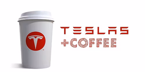 Teslas & Coffee