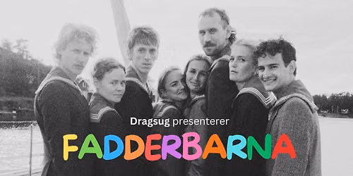 Dragsug presenterer - Fadderbarna