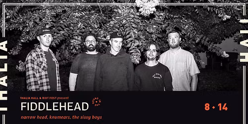 Fiddlehead 'In the Round' with Narrow Head, Knumears, and The Sissy Boys @ Thalia Hall