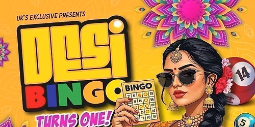 \ud83e\udd73 DESI BINGO TURNS ONE \ud83d\udd25 SUN 24TH MAY \ud83c\udf89 LEICESTER