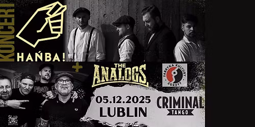 Lublin 05.12.2025: THE ANALOGS + HA\u0143BA! + Criminal Tango + The United Tears \/ Fabryka Kultury Zgrzyt