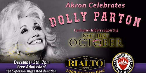 Akron Celebrates Dolly Parton Fundraiser Tribute Supporting: NOT JUST OCTOBER 