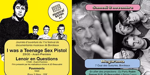 OUVERTURE MUSICAL ECRAN - 3 FILMS : SEX PISTOLS, BERNARD LENOIR, PAVEMENT - SAMEDI 08.11 - MEGARAMA