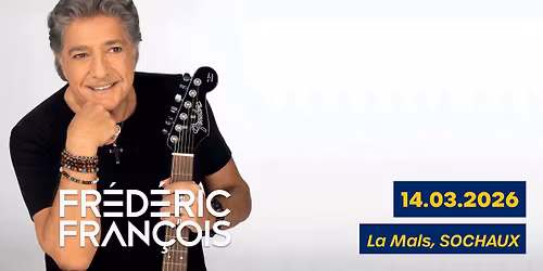 Fr\u00e9d\u00e9ric Fran\u00e7ois \u00e0 Sochaux - La Mals 