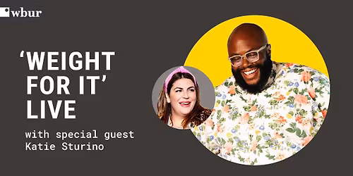 \u2018Weight For It\u2019 Live with special guest Katie Sturino