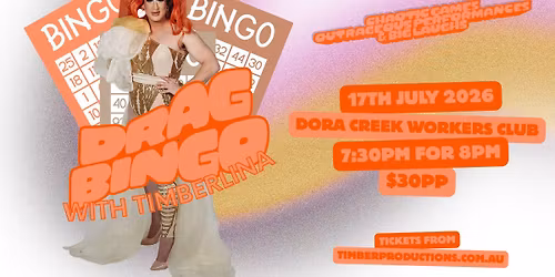 17th July | Drag Bingo with Timberlina | Dora Creek Workers Club