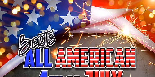 Bert's All American 4th of July