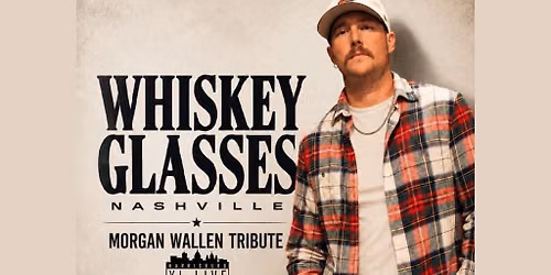 Whiskey Glasses Nashville - Morgan Wallen Tribute