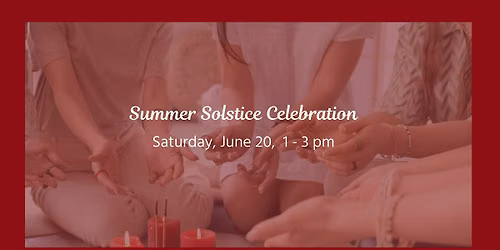 Summer Solstice Celebration