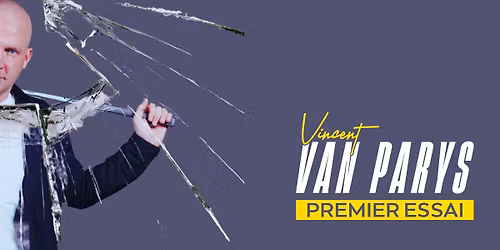 Vincent Van Parys - "PREMIER ESSAI" | Li\u00e8ge - Au Hangar