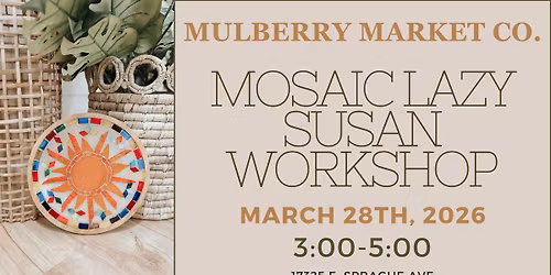 Mosaic Lazy Susan Workshop!