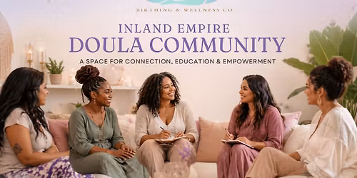 Inland Empire Doula Mixer | Connect, Collaborate & Grow Together