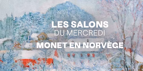 Les salons du mercredi - Monet en Norv\u00e8ge