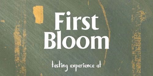 First Bloom Tasting Experience