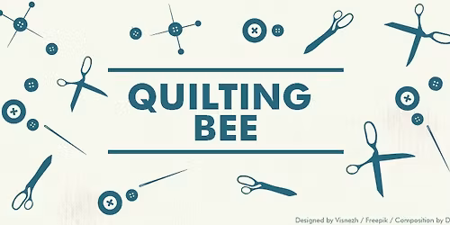 Quilting Bee \u2013 June