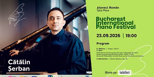 C\u0103t\u0103lin \u0218erban \u2013 Recital de pian | Bucharest International Piano Festival