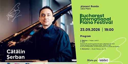 C\u0103t\u0103lin \u0218erban \u2013 Recital de pian | Bucharest International Piano Festival