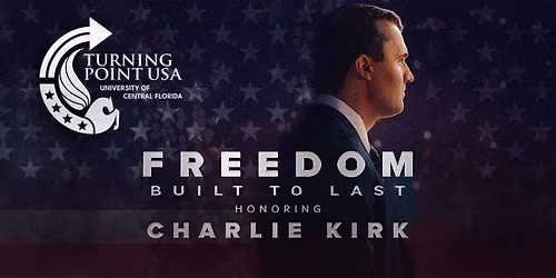 FREEDOM: Built to Last - Honoring Charlie Kirk