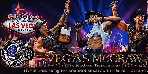 Vegas McGraw LIVE at the famous Roadhouse Saloon in Idaho Falls.