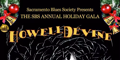 SBS Annual Holiday Gala w\/ Shack-shakin' Hill Country & Delta Blues from HowellDevine!