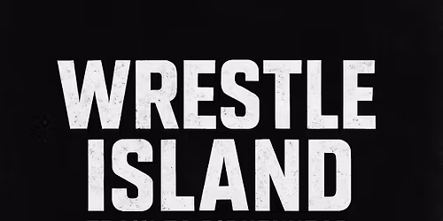 Wrestle Island : Train To Birkenhead \ud83e\udddf