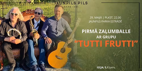 PIRM\u0100 ZA\u013bUMBALLE | \u201cTUTTI FRUTTI\u201d