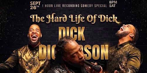 CockaRue Comedy Presents...Dick Dickerson LIVE: The Hard Life of Dick!