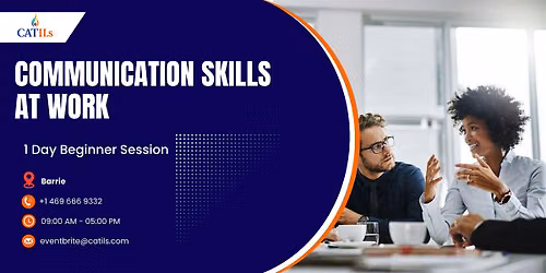 Communication Skills at Work: 1-Day Beginner Session | Barrie