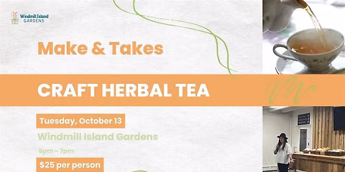 Make and Takes: Craft Herbal Tea