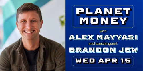 Planet Money Live With Alex Mayyasi