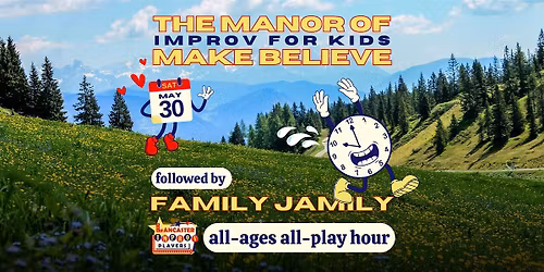 The Manor of Make Believe: Improv for Kids