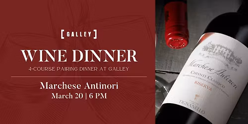 Wine Dinner Series - Marchesi Antinori