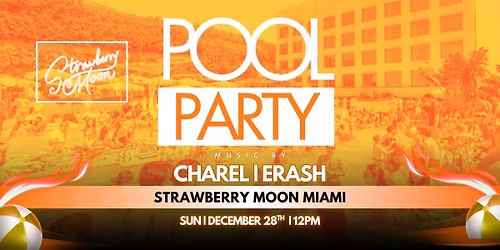 Pool Party @ Strawberry Moon Miami - Sunday 12\/28