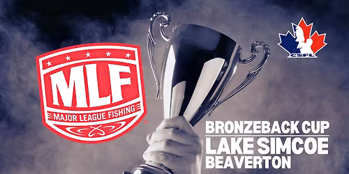 MLF CANADA: Bronzeback Cup