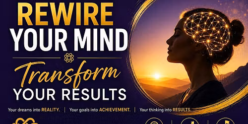 Rewire your Mind - Transform Your Results