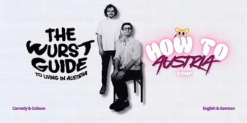 How to Austria | The Wurst Guide to Living in Austria podcast live show