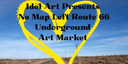 No Map Left : Route 66 Underground Art Market 