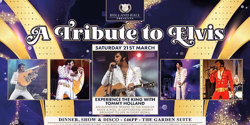 A Tribute to Elvis - Experience the King with Tommy Holland at Holland Hall