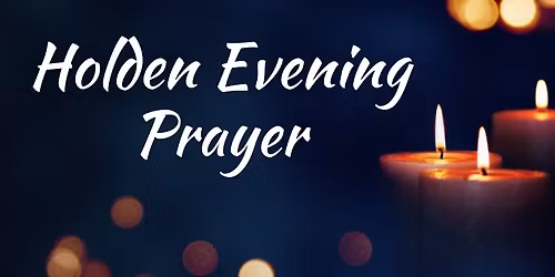 Lenten Worship with Holden Evening Prayer