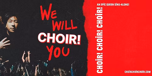 CHOIR! CHOIR! CHOIR!