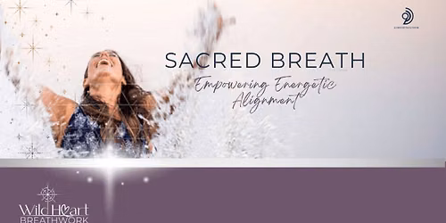 Sacred Breath: Empowering Energetic Alignment