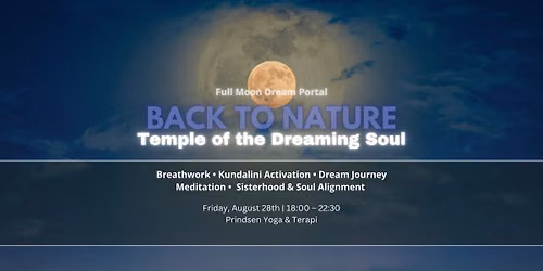 Back To Nature: Temple of The Dreaming Soul || Full Moon Dream Portal