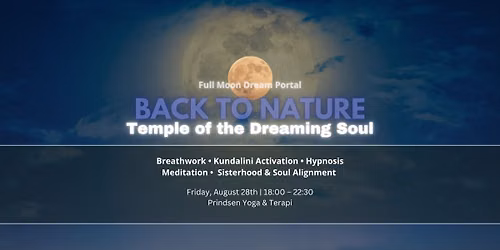 Back To Nature: Temple of The Dreaming Soul || Full Moon Dream Portal