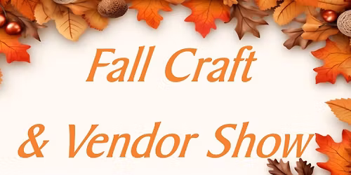 Annual Fall Outdoor Craft & Vendor Show