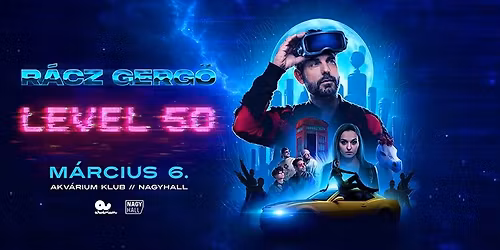R\u00e1cz Gerg\u0151 I LEVEL 50 I Akv\u00e1rium I 03. 06.
