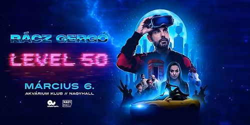 R\u00e1cz Gerg\u0151 I LEVEL 50 I Akv\u00e1rium I 03. 06.