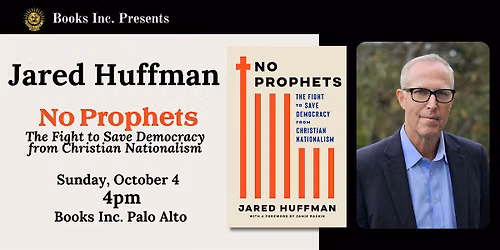 JARED HUFFMAN: NO PROPHETS at Books Inc. Palo Alto